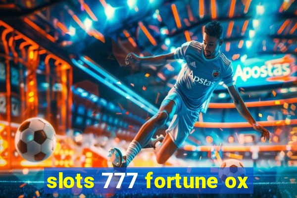 slots 777 fortune ox